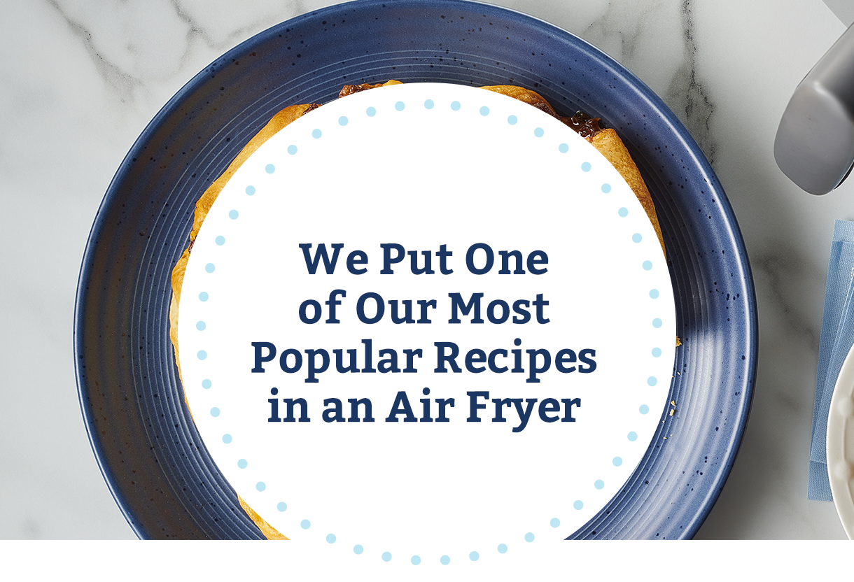 We Put One of Our Most Popular Recipes in an Air Fryer