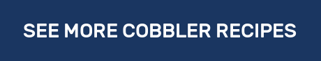 SEE MORE COBBLER RECIPES