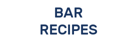 BAR RECIPES